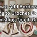 How to Add Borders & Edging to Crochet Pieces – A Finishing Touch Guide