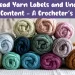 How to Read Yarn Labels and Understand Fiber Content - A Crocheter's Guide