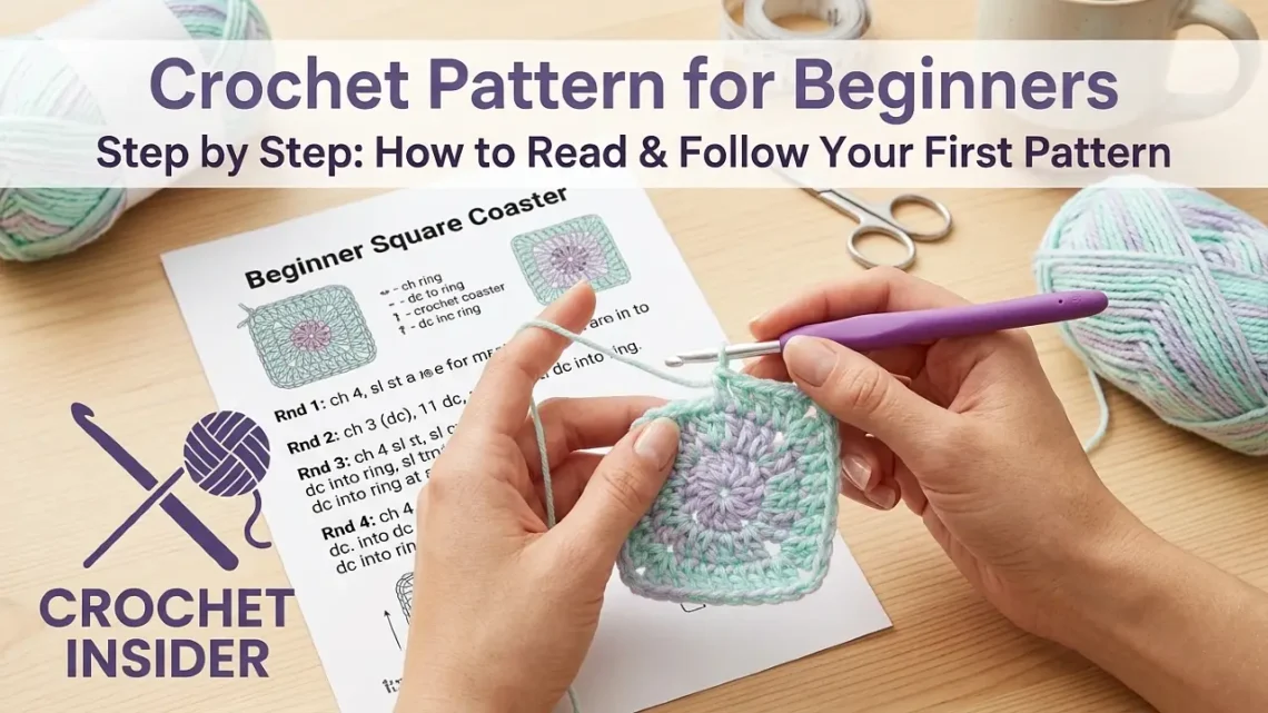 Crochet Pattern for Beginners Step by Step: How to Read & Follow Your First Pattern