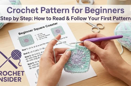 Crochet Pattern for Beginners Step by Step: How to Read & Follow Your First Pattern