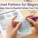 Crochet Pattern for Beginners Step by Step: How to Read & Follow Your First Pattern