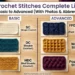 Crochet Stitches Complete List: From Basic to Advanced (With Photos & Abbreviations)