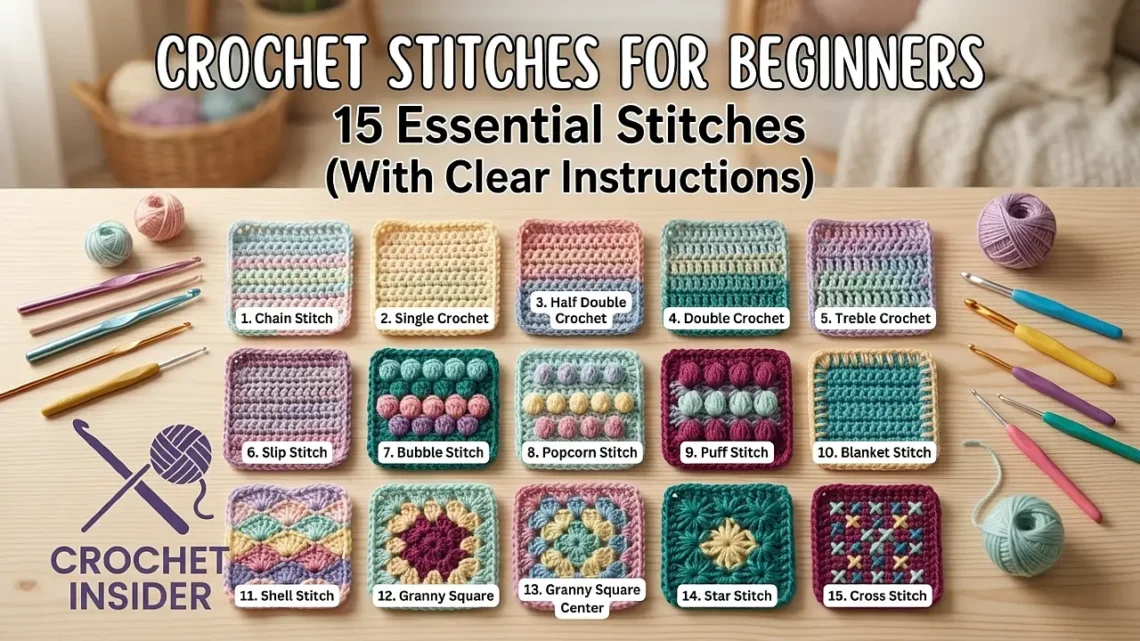 Crochet Stitches for Beginners: 15 Essential Stitches (With Clear Instructions)