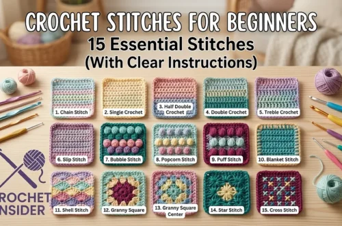 Crochet Stitches for Beginners: 15 Essential Stitches (With Clear Instructions)