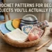 Easy Crochet Patterns for Beginners 9 Projects You’ll Actually Finish