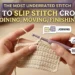 How to Slip Stitch Crochet: The Most Underrated Stitch (Joining, Moving, Finishing)