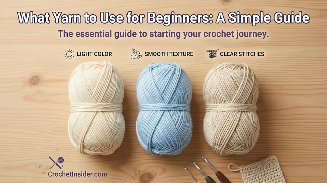 What Yarn to Use for Beginners: A Simple Guide (No Jargon, Just Answers)